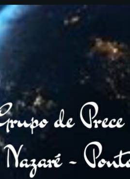 GRUPO DE PRECE MARIA DE NAZARÉ – LUZ DO MUNDO